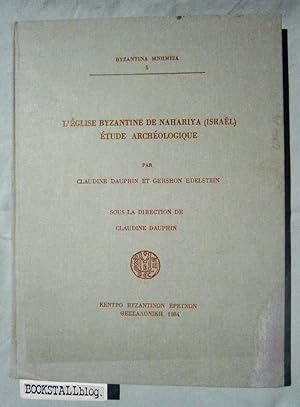 L'Eglise Byzantine de Nahariya (Israel) : Etude Archeologique