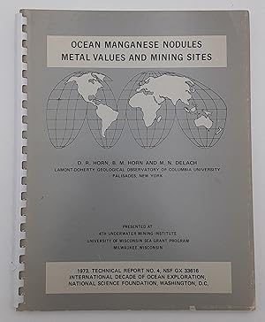 Ocean Manganese Nodules: Metal Values and Mining Sites.