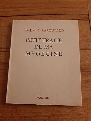 Imagen del vendedor de Petit trait de ma mdecine a la venta por Jean-Yves Bochet Aprs l'Iris Noir