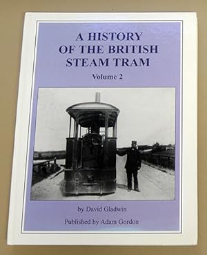 A History of the British Steam Tram Volume 2 (Two, II)