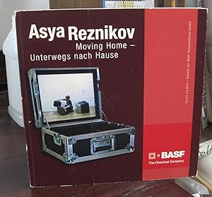 Asya Reznikov: Moving Home - Unterwegs nach Hause