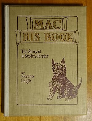 Imagen del vendedor de Mac His Book: The Story of a Scotch Terrier a la venta por Books at yeomanthefirst