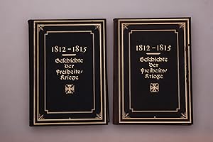 1812-1815 GESCHICHTE DER FREIHEITSKRIEGE. Im Kriegshistorischen Teil neubearbeitet