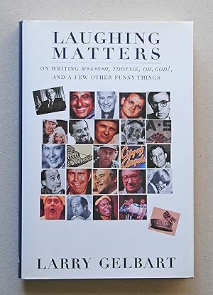 Bild des Verkufers fr Laughing Matters On Writing M*A*S*H, Tootsie, Oh, God!, And A Few Other Funny Things zum Verkauf von Solvang Book Company
