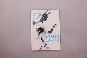 Image du vendeur pour JAHRBUCH BALLETT 1987. MNNLICH-WEIBLICH. Chronik und Bilanz des Ballettjahres mis en vente par INFINIBU KG