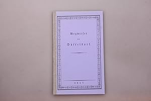 WEGWEISER DÜSSELDORF S 1817 ODER GRUNDLAGE ZUR GEOGRAPHISCH-, STATISTISCH-, TOPOGRAPHISCH-, HISTO...