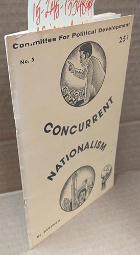 Concurrent Nationalism [No. 5, Committee for Political Development]