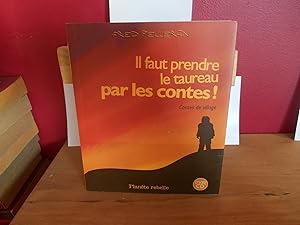 IL FAUT PRENDRE LE TAUREAU PAR LES CONTES (CD INCLUS)