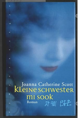 Bild des Verkufers fr Kleine Schwester Mi Sook : Roman. Joanna Catherine Scott. Aus dem Amerikan. von Ursula Bischoff. zum Verkauf von Ralf Bnschen