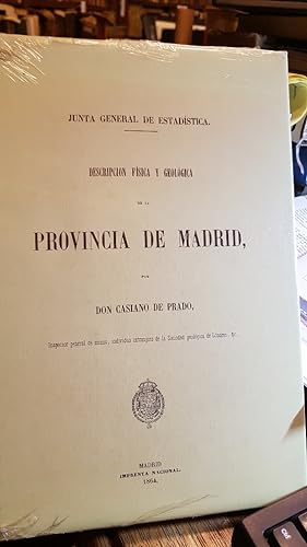 Imagen del vendedor de DESCRIPCION FISICA Y GEOLOGICA DE LA PROVINCIA DE MADRID. (Edicin Facsmil de Madrid: 1864) a la venta por Libreria Boulandier