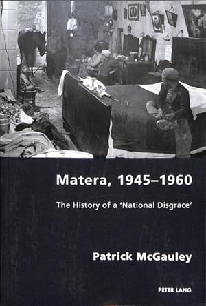 Imagen del vendedor de Matera 1945-1960 : The History of a 'National Disgrace' a la venta por GreatBookPricesUK