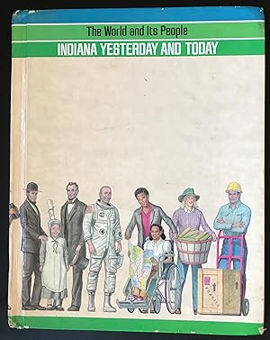The World and Its People: Indiana Yesterday And Today
