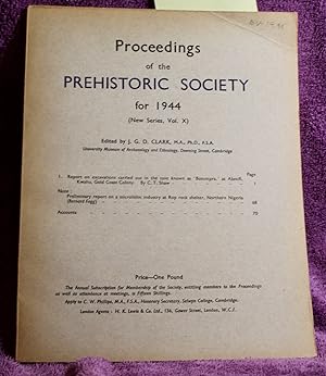 PrOCEEDINGS OF THE PREHISTORIC SOCIETY FOR 1944 ( New Series Vol. X)