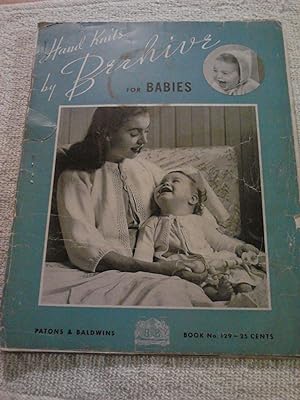 Hand Knits By Beehive For Babies; Book No. 129