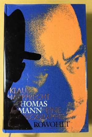 Thomas Mann - Eine Biographie.