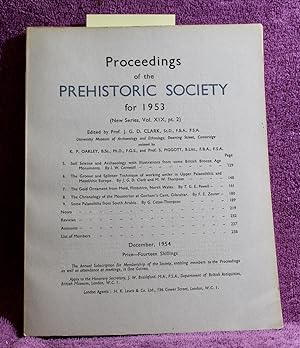 PROCEEDINGS OF THE PREHISTORIC SOCIETY FOR 1953 ( New Series Vol. XIX PT. 2)