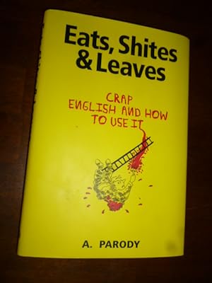 Eats, Shites & Leaves