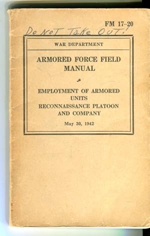 Armored Force Field Manual: Employment of Armored Units, Reconnaissance Platoon and Company, May ...