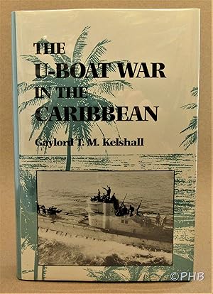 Immagine del venditore per The U-Boat War in the Caribbean venduto da Post Horizon Booksellers