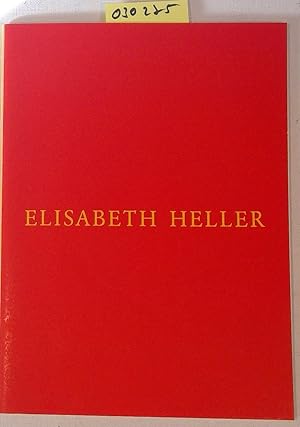 Seller image for Elisabeth Heller - Katalog zur Ausstellung vom 17. August bis 31. August 1989 ind der Galerie Fabian Walter, Basel for sale by Antiquariat Trger