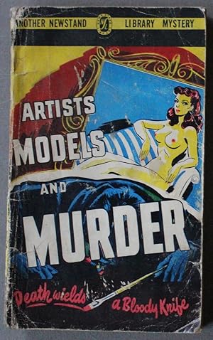 Seller image for Artists, Models and Murder (DEATH Wields a BLOODY Knife; STEVE BLACK, the wise-cracking Private Eye) #NN (#1 News Stand Library 1946) for sale by Comic World