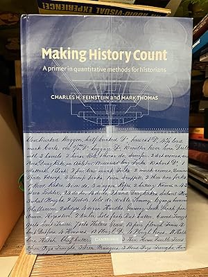 Imagen del vendedor de Making History Count: A Primer in Quantitative Methods for Historians a la venta por Chamblin Bookmine