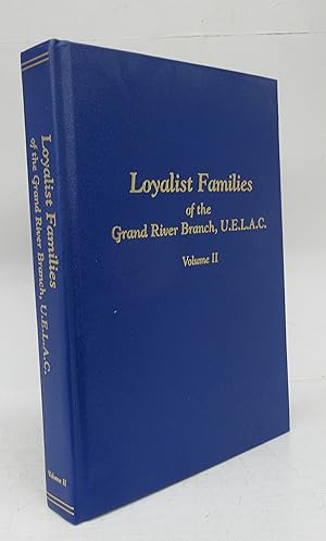 Bild des Verkufers fr Loyalist Families of the Grand River Branch, U.E.L.A.C. Vol. II zum Verkauf von Attic Books (ABAC, ILAB)