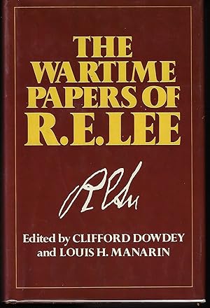 The Wartime Papers of R.E. Lee