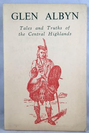 Glen Albyn, or Tales and Truths of the Central Highlands