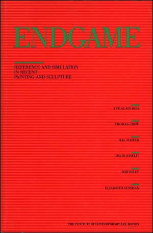 Immagine del venditore per Endgame : Reference and Simulation in Recent Painting and Sculpture venduto da Specific Object / David Platzker