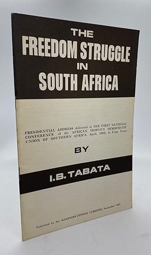 Imagen del vendedor de The Freedom Struggle in South Africa: presidential address delivered at the First National Conference of the African People's Democratic Union of Southern Africa, April, 1962, in Cape Town a la venta por Cleveland Book Company, ABAA