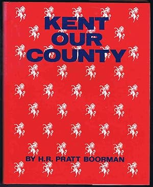 Image du vendeur pour Kent, Our County mis en vente par Lazy Letters Books