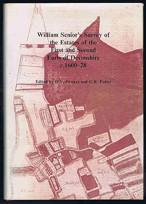 Seller image for William Senior's Survey of the Estates of the First and Second Earls of Devonshsire, c. 1600-28 for sale by Lazy Letters Books