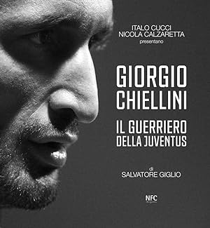 Immagine del venditore per Giorgio Chiellini. Il guerriero della Juventus venduto da Libro Co. Italia Srl