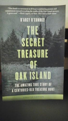 Secret Treasure of Oak Island: the Amazing True Story of a Centuries-Old Treasure Hunt