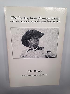 The Cowboy from Phantom Banks and other stories from southeastern New Mexico.