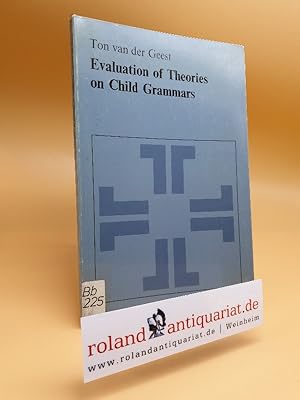 Imagen del vendedor de Evaluation of Theories on Child Grammars. Janua Linguarum Ser. Minor Bd. 193. a la venta por Roland Antiquariat UG haftungsbeschrnkt