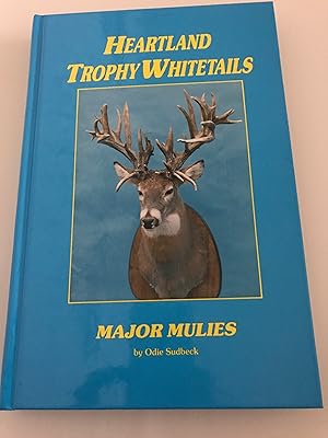 Immagine del venditore per Heartland Trophy Whitetails: Major Mulies. venduto da Back and Forth Books