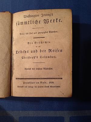 Die Geschichte des Lebens und der Reisen Christophs Columbus. Viertes bis sechstes Bändchen (in e...