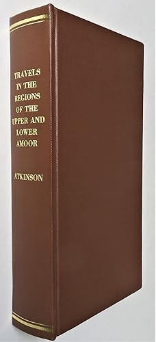 Seller image for Travels in the Regions of the Upper and Lower Amoor and the Russian Acquisitions on the Confines of India and China for sale by Trilby & Co. Books