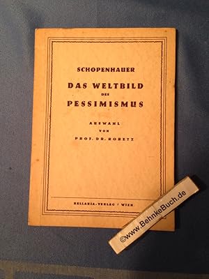 Immagine del venditore per Das Weltbild des Pessimismus. Gedanken Schopenhauers. venduto da Antiquariat BehnkeBuch