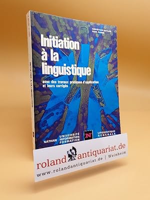 Imagen del vendedor de INITIATION A LA LINGUISTIQUE a la venta por Roland Antiquariat UG haftungsbeschrnkt