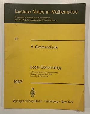 Seller image for Local Cohomology A Seminar Given by A. Groethendieck, Harvard University. Fall, 1961 ) for sale by Eat My Words Books