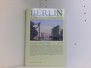 Bild des Verkufers fr Berlin in Geschichte und Gegenwart: Jahrbuch des Landesarchivs Berlin 2013 zum Verkauf von Book Broker