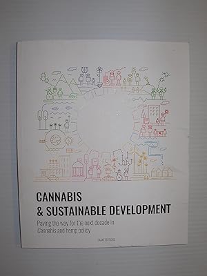 Cannabis & Sustainable Development: Paving the way for the next decade in Cannabis and hemp policy