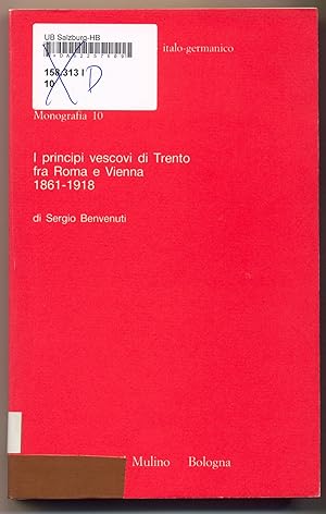 Bild des Verkufers fr I Principi vescovi di Trento fra Roma e Vienna 1861-1918 zum Verkauf von avelibro OHG