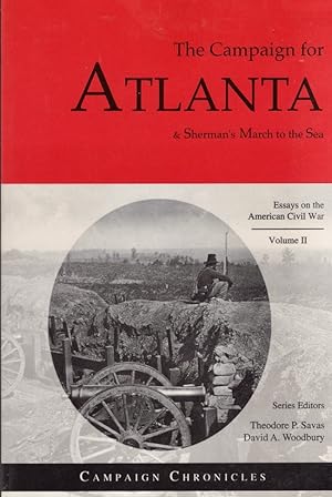 Imagen del vendedor de The Campaign for Atlanta & Sherman's March to the Sea. Volume II. Essays on the American Civil War in Georgia, 1864 Signed by both editors a la venta por Americana Books, ABAA