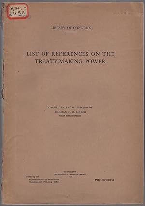 Immagine del venditore per List of References on the Treaty-Making Power venduto da Between the Covers-Rare Books, Inc. ABAA