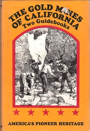 Immagine del venditore per The Gold Mines of California: Two Guidebooks venduto da Clausen Books, RMABA