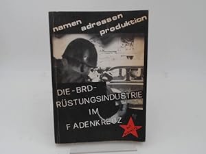 Bild des Verkufers fr Namen Adressen Produktion. Die BRD- Rstungsindustrie im Fadenkreuz. M. Brzoska analysiert den militrisch-industriellen Komplex in der BRD. Namen und Adressen von 1100 Firmen und 100 Reprsentanten der BRD-Rstungsindustrie! Dazu 140 Firmenkurzportrts! Mit Berlinteil. zum Verkauf von Antiquariat Kelifer